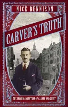 Carver's Truth, Paperback/Nick Rennison