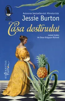 Casa destinului/Jessie Burton