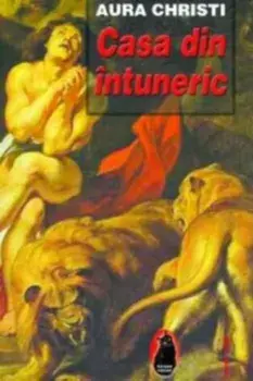 Casa din intuneric/Aura Christi