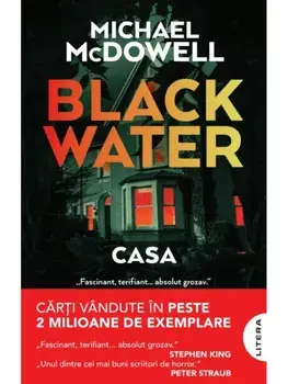 Casa. Seria Blackwater. Volumul 3/Michael McDowell