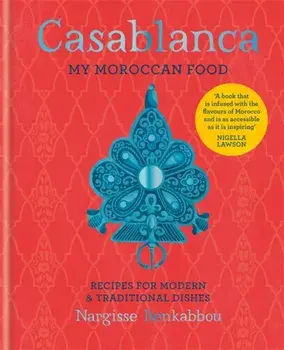Casablanca. My Moroccan Food, Hardback/Nargisse Benkabbou