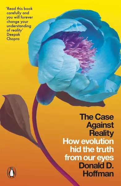 Case Against Reality | Donald D. Hoffman