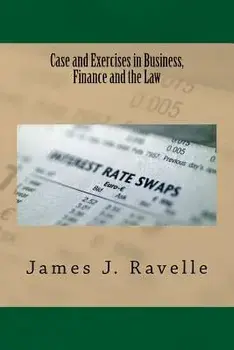 Case and Exercises in Business, Finance and the Law, Paperback/Dr James Jacob Ravelle