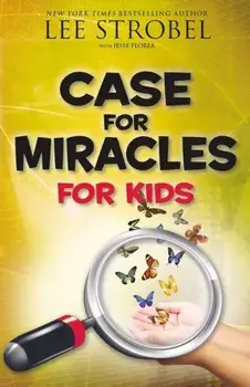 Case for Miracles for Kids, Paperback/Lee Strobel