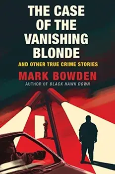 Case of the Vanishing Blonde, Paperback/Mark Bowden