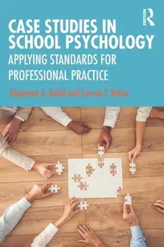 Case Studies in School Psychology. Applying Standards for Professional Practice, Paperback/Lauren T. Kaiser