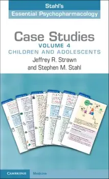 Case Studies: Stahl's Essential Psychopharmacology: Volume 4. Children and Adolescents, Paperback/***