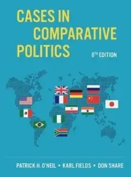 Cases in Comparative Politics. Eighth Edition/Don (University of Puget Sound) Share