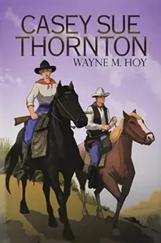Casey Sue Thornton, Hardback/Wayne M Hoy