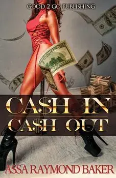 Cash In, Cash Out, Paperback/Raymond Baker