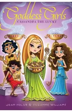 Cassandra the Lucky - Joan Holub