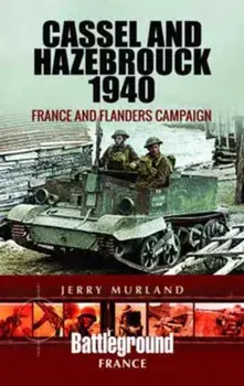 Cassel and Hazebrouck 1940, Paperback/Jerry Murland