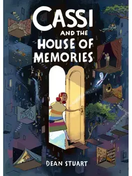 Cassi and the House of Memories: A Graphic Novel, Paperback/Dean Stuart