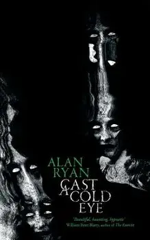 Cast a Cold Eye, Paperback/Alan Ryan