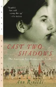 Cast Two Shadows: The American Revolution in the South, Paperback/Ann Rinaldi