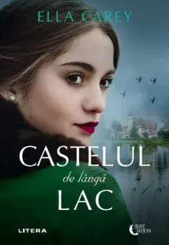 Castelul de langa lac/Ella Carey