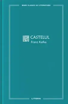 Castelul/Franz Kafka