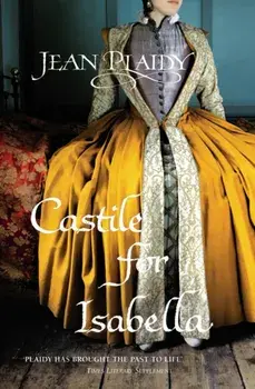 Castile for Isabella. (Isabella & Ferdinand Trilogy), Paperback/Jean Plaidy