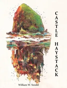 Castle Haystack, Hardcover/William W. Steidel