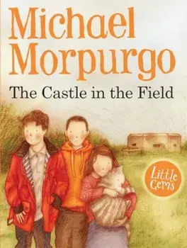 Castle In The Field, Paperback/Michael Morpurgo