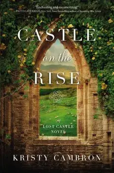 Castle on the Rise, Paperback/Kristy Cambron