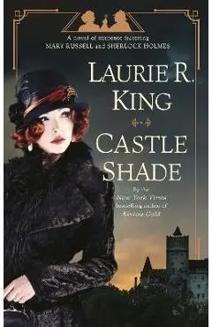 Castle Shade: A Novel of Suspense Featuring Mary Russell and Sherlock Holmes - Laurie R. King