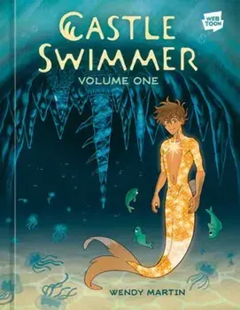 Castle Swimmer, Volume 1, Hardback/Wendy, Ph.D. Martin