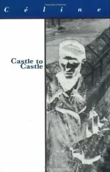Castle to Castle, Paperback/Louis-Ferdinand Celine