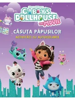 Casuta papusilor. Activitati cu autocolante. Gabby's Dollhouse/***
