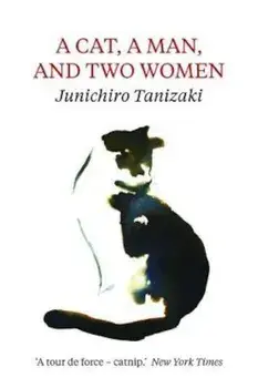 Cat, A Man, And Two Women, Paperback/Junichiro Tanizaki