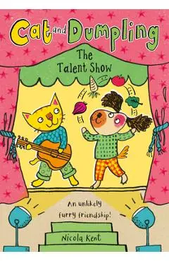 Cat and Dumpling: The Talent Show: Volume 2 - Nicola Kent