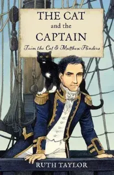 Cat and the Captain. Trim the Cat & Matthew Flinders, Paperback/Ruth Taylor