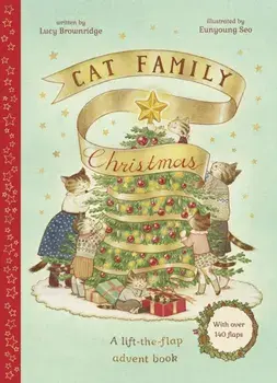 Cat Family Christmas. An Advent Lift-the-Flap Book (with over 140 flaps), Hardback/Lucy Brownridge