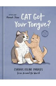 Cat Got Your Tongue? - Hannah Shaw