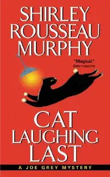 Cat Laughing Last: A Joe Grey Mystery, Paperback/Shirley Rousseau Murphy