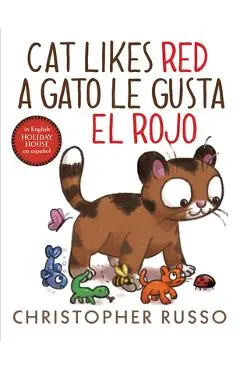 Cat Likes Red / A Gato Le Gusta El Rojo - Christopher Russo