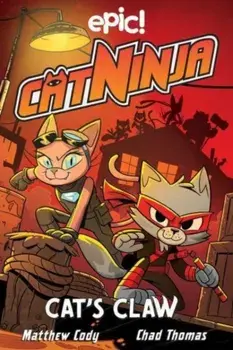 Cat Ninja: Cat's Claw, Paperback/Chris Schweizer