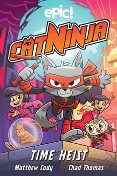 Cat Ninja: Time Heist, 2, Paperback/Matthew Cody