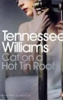 Cat on a Hot Tin Roof/Tennessee Williams