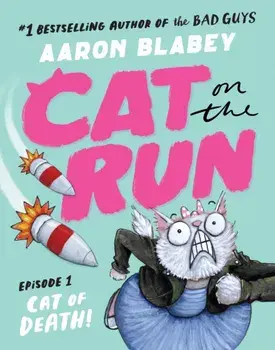 Cat on the Run: Cat of Death (Cat on the Run Episode 1), Paperback/Aaron Blabey