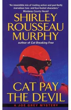 Cat Pay the Devil: A Joe Grey Mystery - Shirley Rousseau Murphy