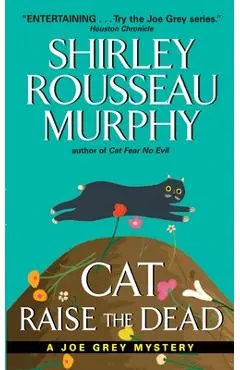 Cat Raise the Dead: A Joe Grey Mystery - Shirley Rousseau Murphy