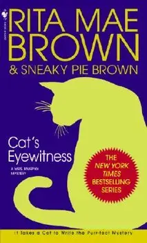 Cat's Eyewitness: A Mrs. Murphy Mystery/Rita Mae Brown