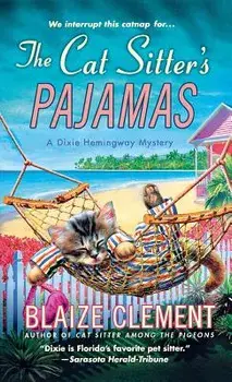Cat Sitter's Pajamas, Paperback/Blaize Clement