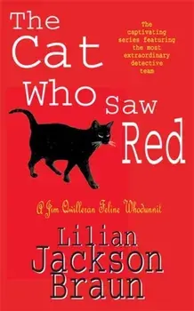 Cat Who Saw Red (The Cat Who... Mysteries, Book 4). An enchanting feline mystery for cat lovers everywhere, Paperback/Lilian Jackson Braun