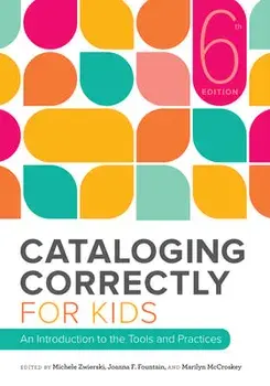 Cataloging Correctly for Kids, Paperback/Michele Zwierski