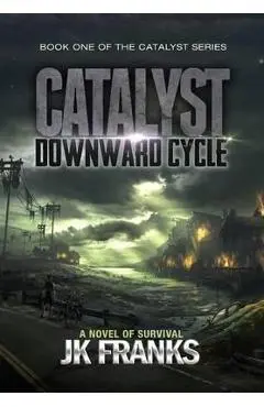 Catalyst: Downward Cycle - Jk Franks