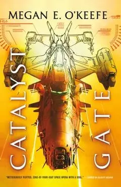 Catalyst Gate - Megan E. O'keefe