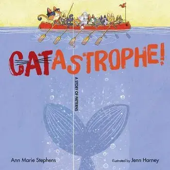 Catastrophe!: A Story of Patterns, Hardcover/Ann Marie Stephens