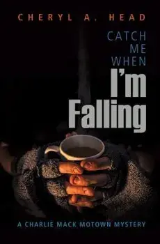 Catch Me When I'm Falling, Paperback/Cheryl A. Head